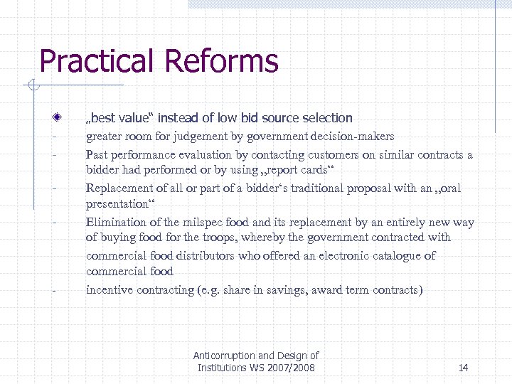 Practical Reforms - - „best value“ instead of low bid source selection greater room