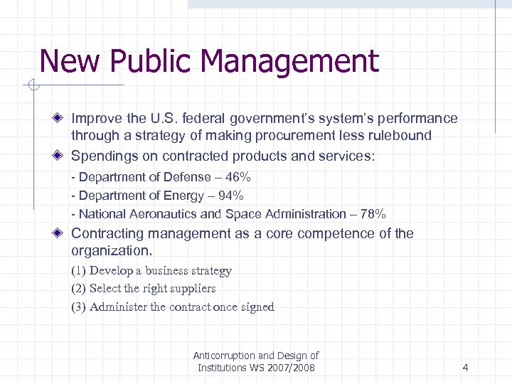 New Public Management Improve the U. S. federal government’s system’s performance through a strategy