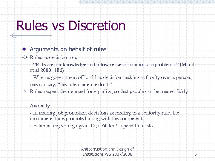 Rules vs Discretion Arguments on behalf of rules -> Rules as decision aids -