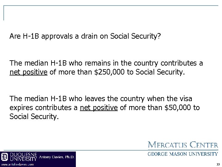 Are H-1 B approvals a drain on Social Security? The median H-1 B who