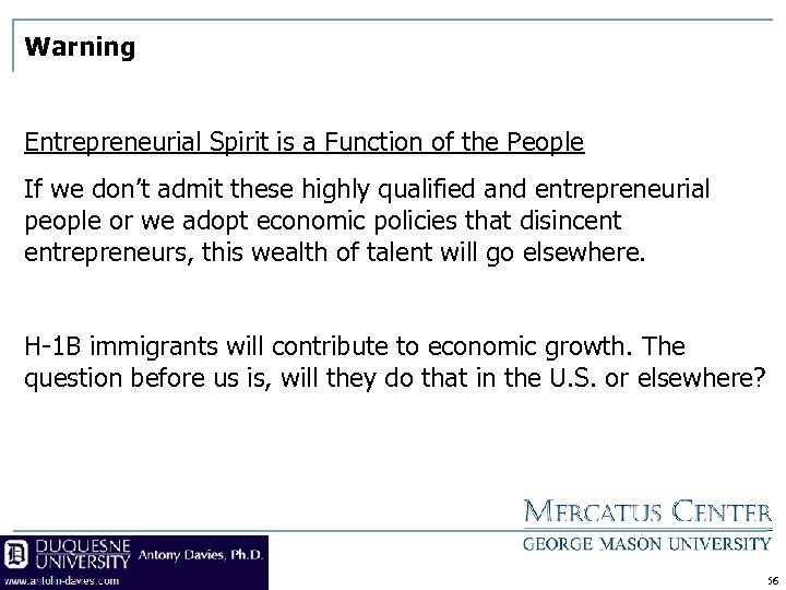 Warning Entrepreneurial Spirit is a Function of the People If we don’t admit these
