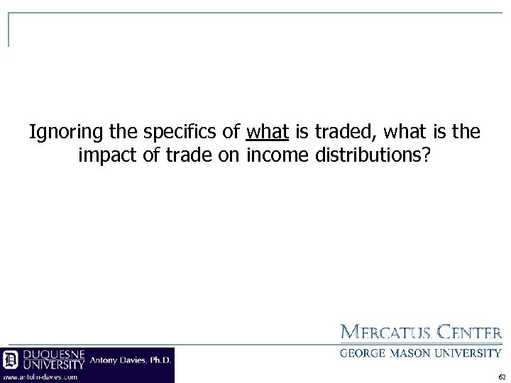 Ignoring the specifics of what is traded, what is the impact of trade on