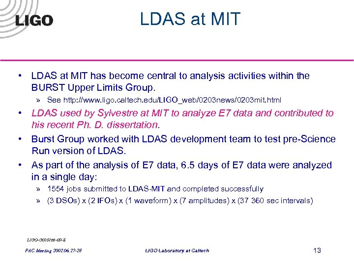 LDAS at MIT • LDAS at MIT has become central to analysis activities within