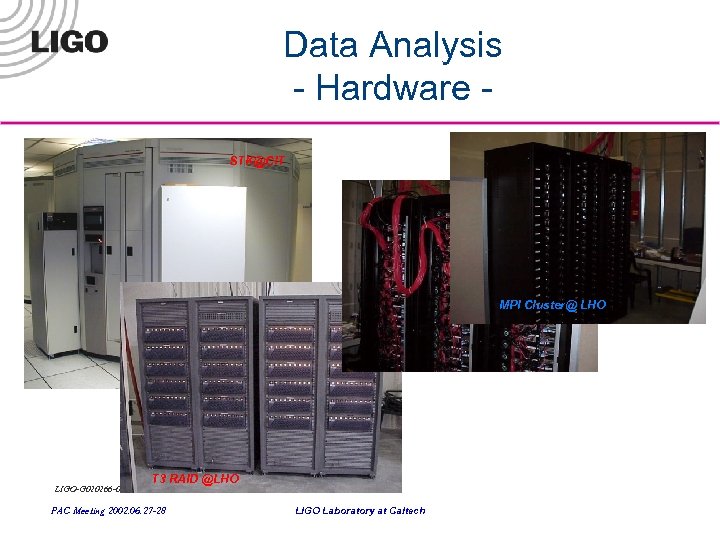 Data Analysis - Hardware STK@CIT MPI Cluster@ LHO LIGO-G 020266 -00 -E T 3