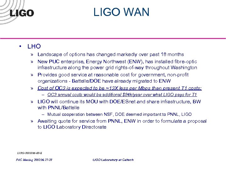LIGO WAN • LHO » Landscape of options has changed markedly over past 18