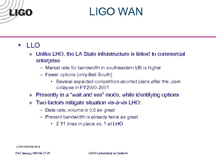 LIGO WAN • LLO » Unlike LHO, the LA State infrastructure is linked to