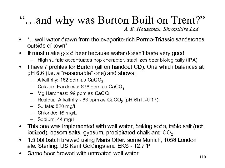 “…and why was Burton Built on Trent? ” A. E. Houseman, Shropshire Lad •