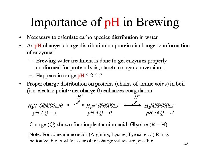 Importance of p. H in Brewing • Necessary to calculate carbo species distribution in