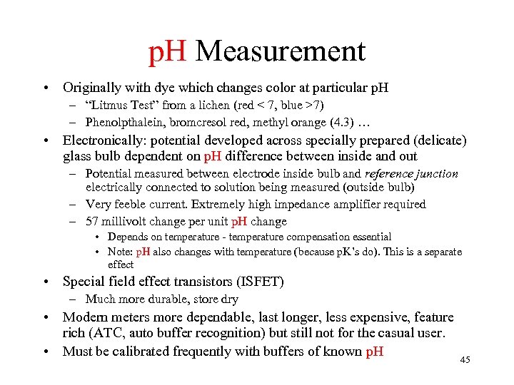 p. H Measurement • Originally with dye which changes color at particular p. H