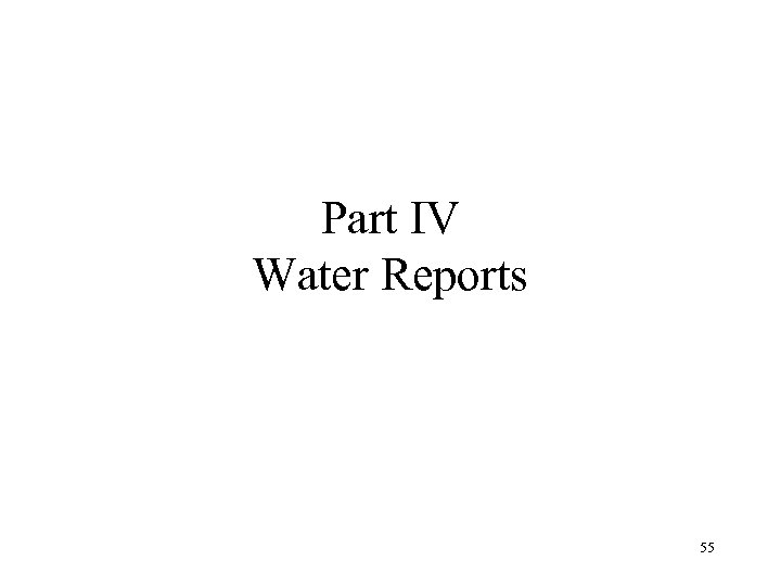 Part IV Water Reports 55 