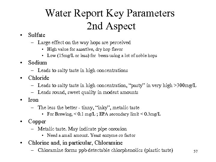 Water Report Key Parameters 2 nd Aspect • Sulfate – Large effect on the