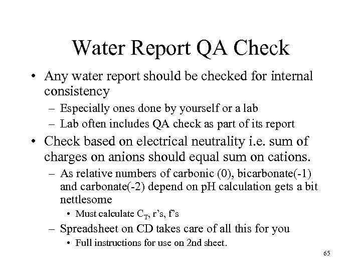 Water Report QA Check • Any water report should be checked for internal consistency