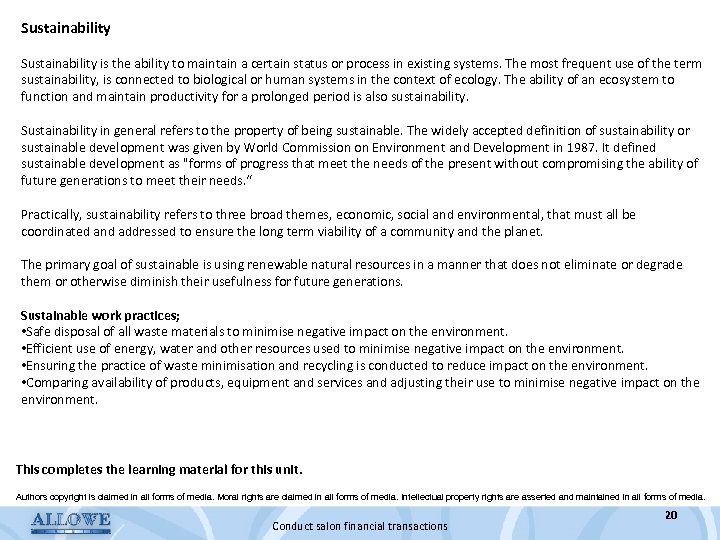 Sustainability is the ability to maintain a certain status or process in existing systems.