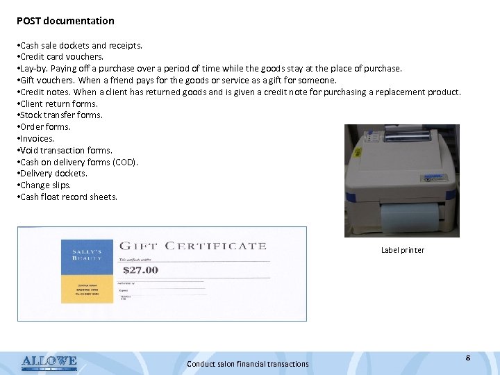 POST documentation • Cash sale dockets and receipts. • Credit card vouchers. • Lay-by.