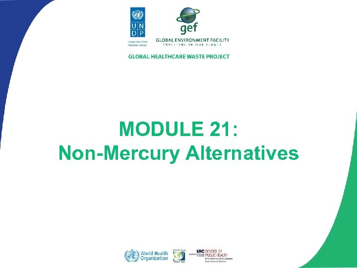 MODULE 21: Non-Mercury Alternatives 