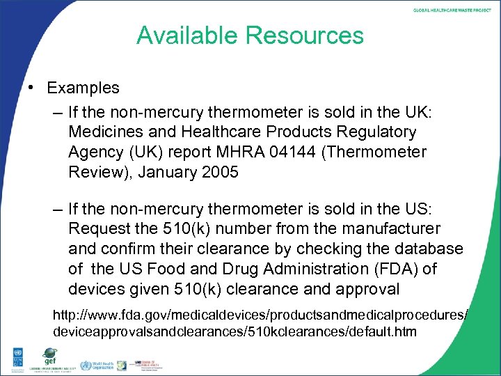 Available Resources • Examples – If the non-mercury thermometer is sold in the UK: