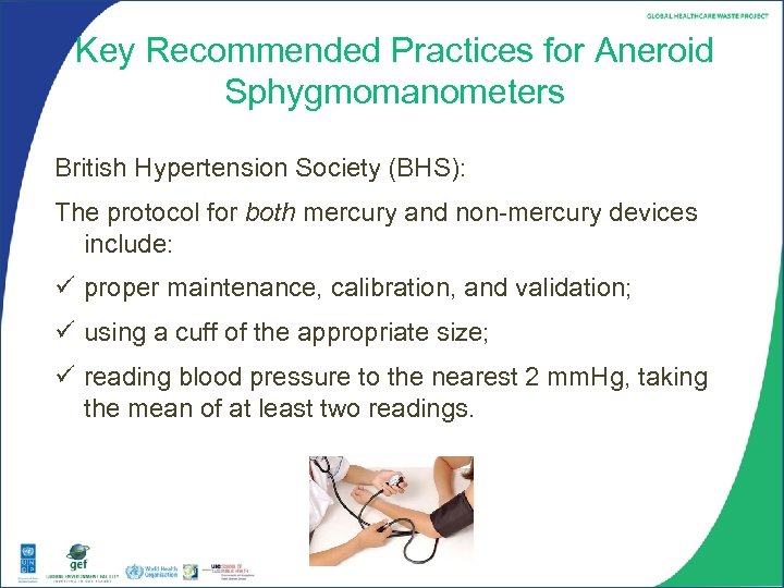 Key Recommended Practices for Aneroid Sphygmomanometers British Hypertension Society (BHS): The protocol for both