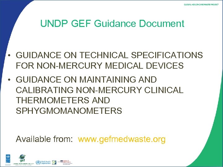 UNDP GEF Guidance Document • GUIDANCE ON TECHNICAL SPECIFICATIONS FOR NON-MERCURY MEDICAL DEVICES •