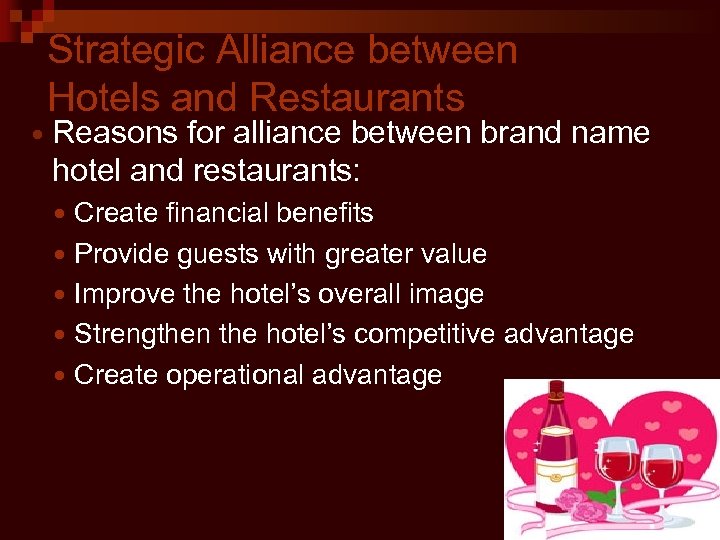 Strategic Alliance between Hotels and Restaurants Reasons for alliance between brand name hotel and