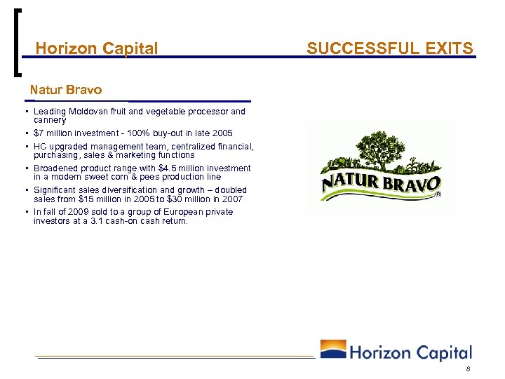 Horizon Capital SUCCESSFUL EXITS Natur Bravo • Leading Moldovan fruit and vegetable processor and