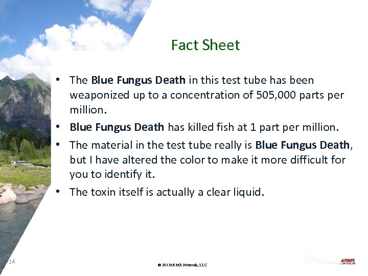 Fact Sheet • The Blue Fungus Death in this test tube has been weaponized