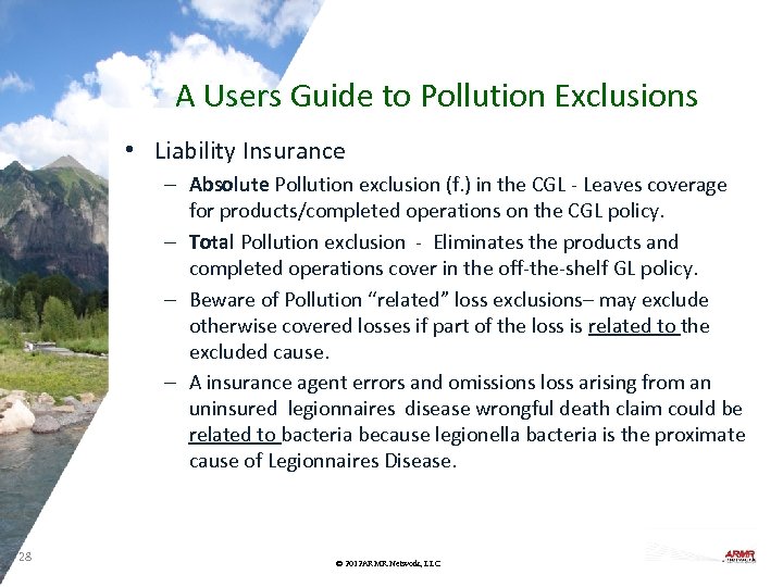 A Users Guide to Pollution Exclusions • Liability Insurance – Absolute Pollution exclusion (f.