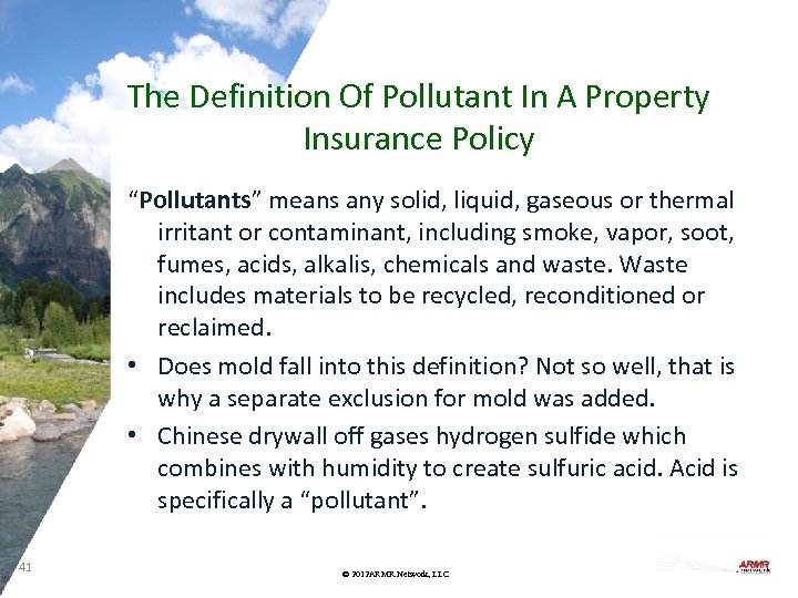 The Definition Of Pollutant In A Property Insurance Policy “Pollutants” means any solid, liquid,