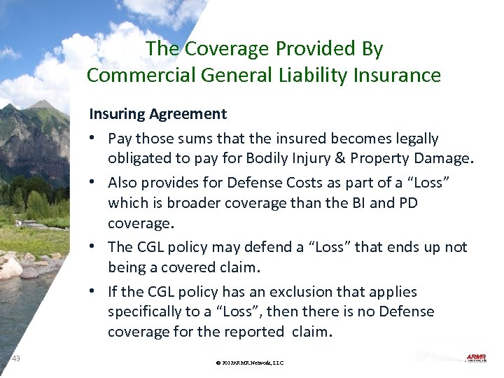 The Coverage Provided By Commercial General Liability Insurance Insuring Agreement • Pay those sums