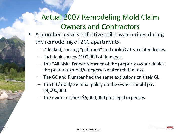 Actual 2007 Remodeling Mold Claim Owners and Contractors • A plumber installs defective toilet