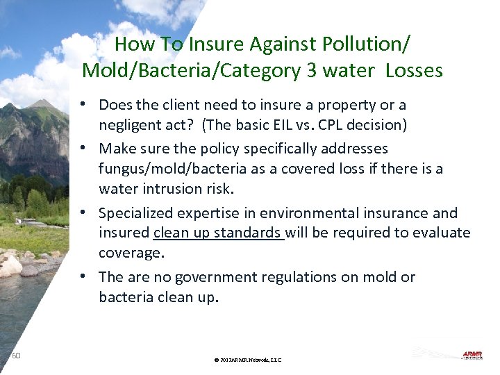 How To Insure Against Pollution/ Mold/Bacteria/Category 3 water Losses • Does the client need