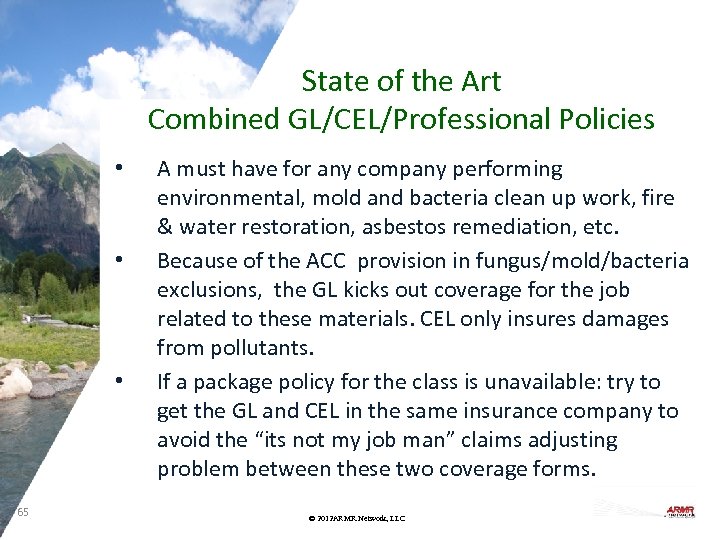 State of the Art Combined GL/CEL/Professional Policies • • • 65 A must have