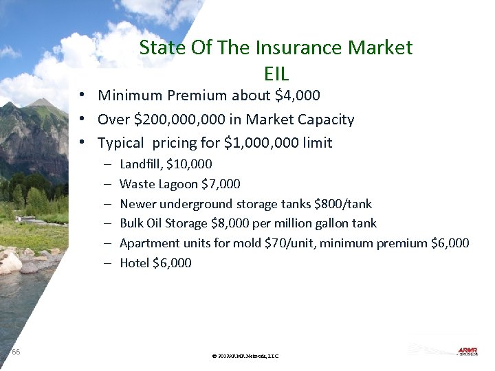 State Of The Insurance Market EIL • Minimum Premium about $4, 000 • Over
