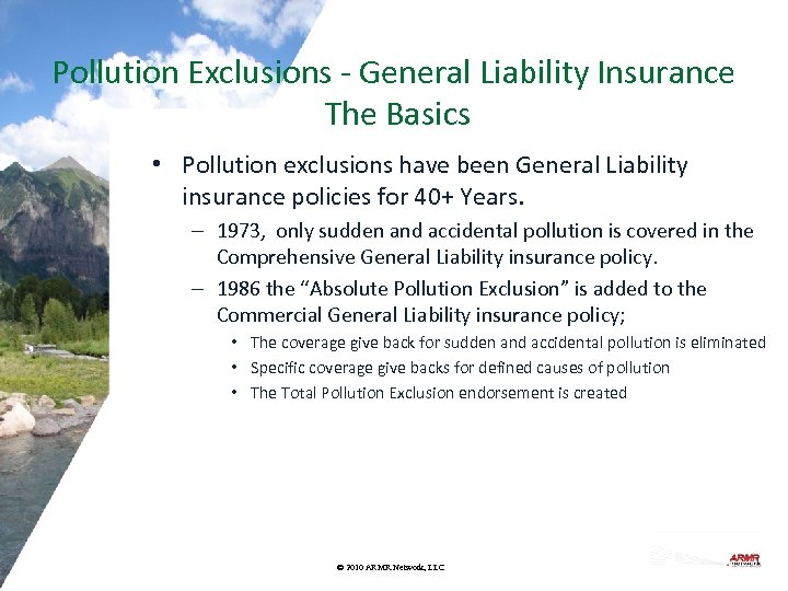 Pollution Exclusions - General Liability Insurance The Basics • Pollution exclusions have been General