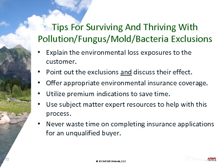 Tips For Surviving And Thriving With Pollution/Fungus/Mold/Bacteria Exclusions • Explain the environmental loss exposures