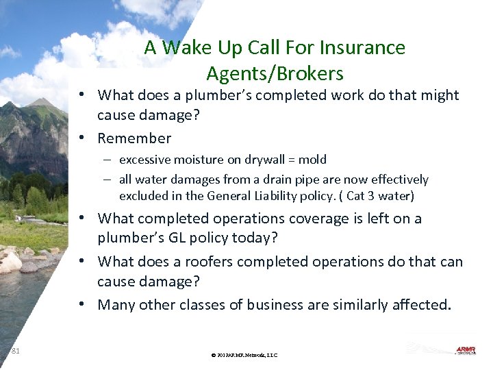 A Wake Up Call For Insurance Agents/Brokers • What does a plumber’s completed work