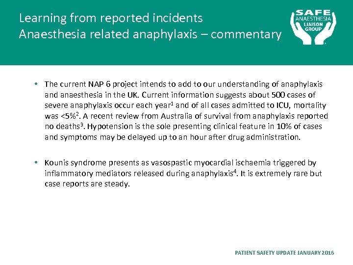 Learning from reported incidents Anaesthesia related anaphylaxis – commentary • The current NAP 6
