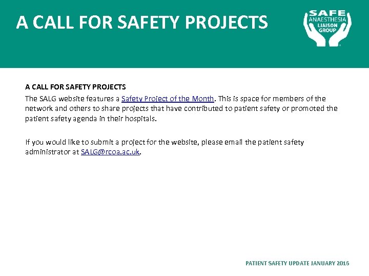 A CALL FOR SAFETY PROJECTS The SALG website features a Safety Project of the