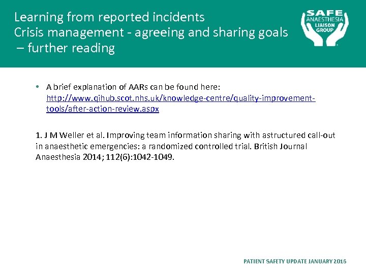 Learning from reported incidents Crisis management - agreeing and sharing goals – further reading