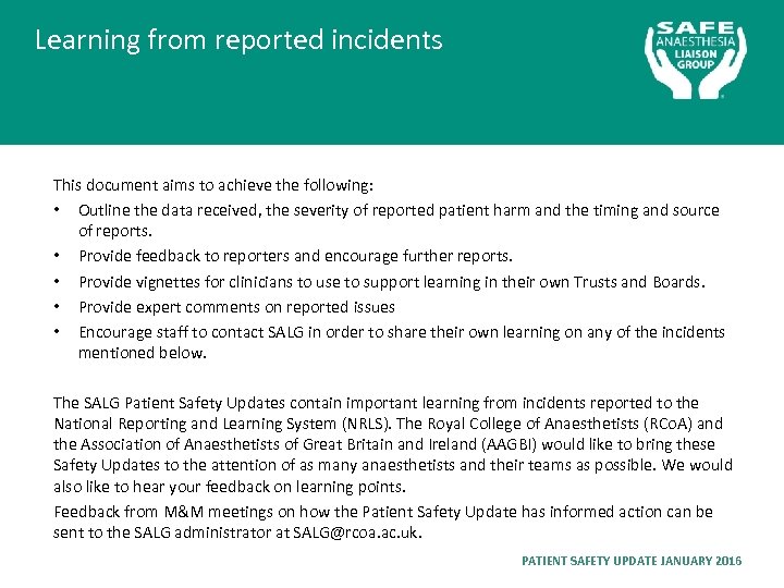 Learning from reported incidents This document aims to achieve the following: • Outline the