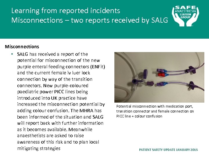 Learning from reported incidents Misconnections – two reports received by SALG Misconnections • SALG
