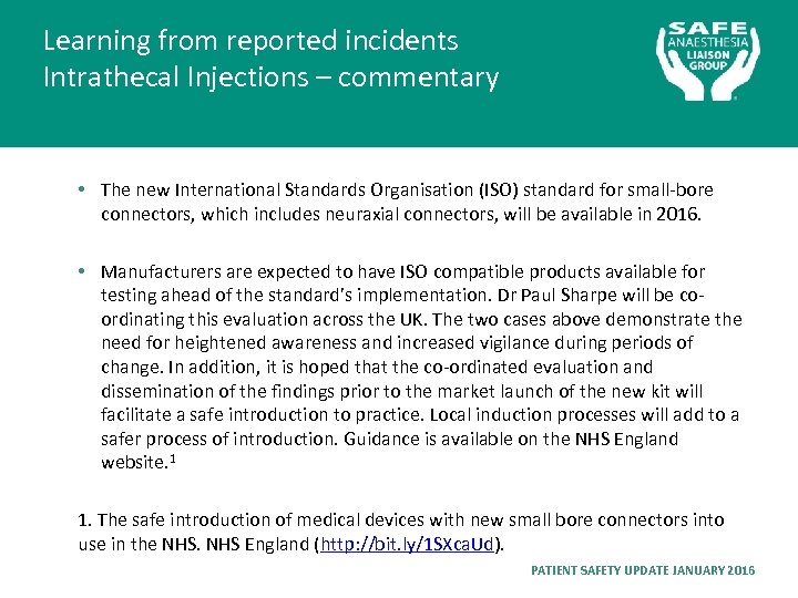 Learning from reported incidents Intrathecal Injections – commentary • The new International Standards Organisation