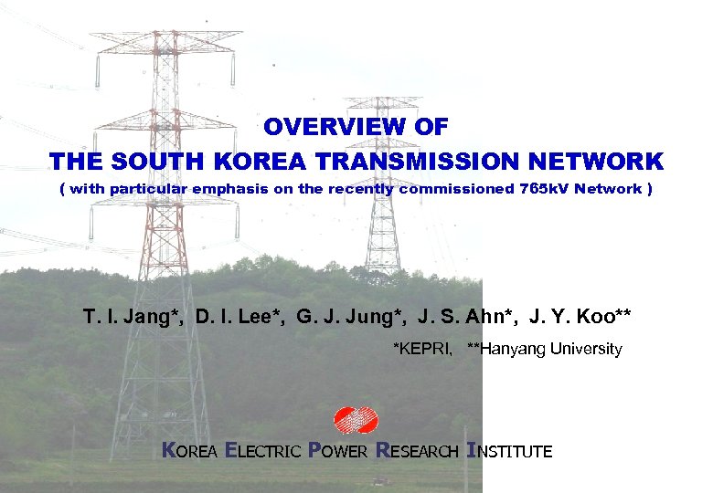 OVERVIEW OF THE SOUTH KOREA TRANSMISSION NETWORK ( with particular emphasis on the recently