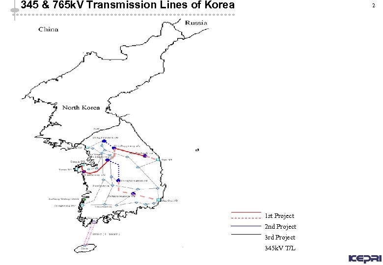 345 & 765 k. V Transmission Lines of Korea 2 1 st Project 2