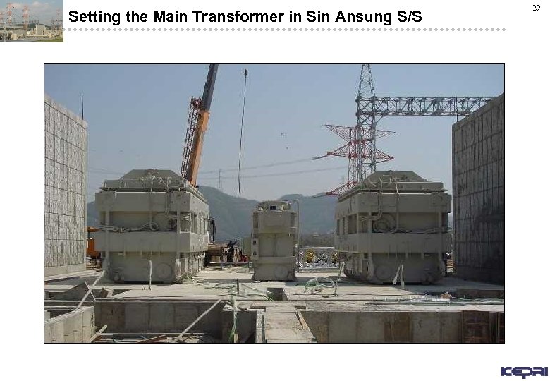 Setting the Main Transformer in Sin Ansung S/S 29 