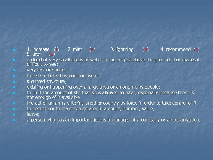 n n n 1. increase (i) 2. mist ( a) 3. lightning ( b)
