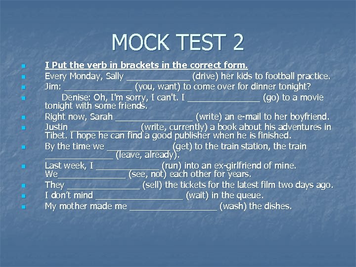 MOCK TEST 2 n n n I Put the verb in brackets in the