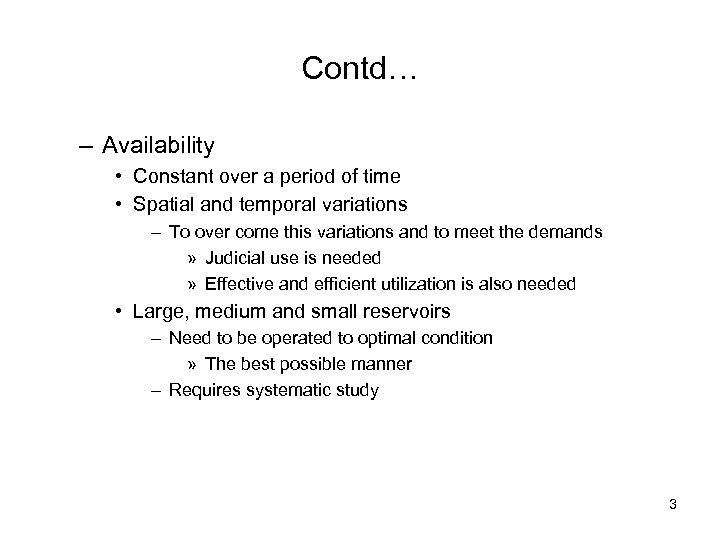 Contd… – Availability • Constant over a period of time • Spatial and temporal