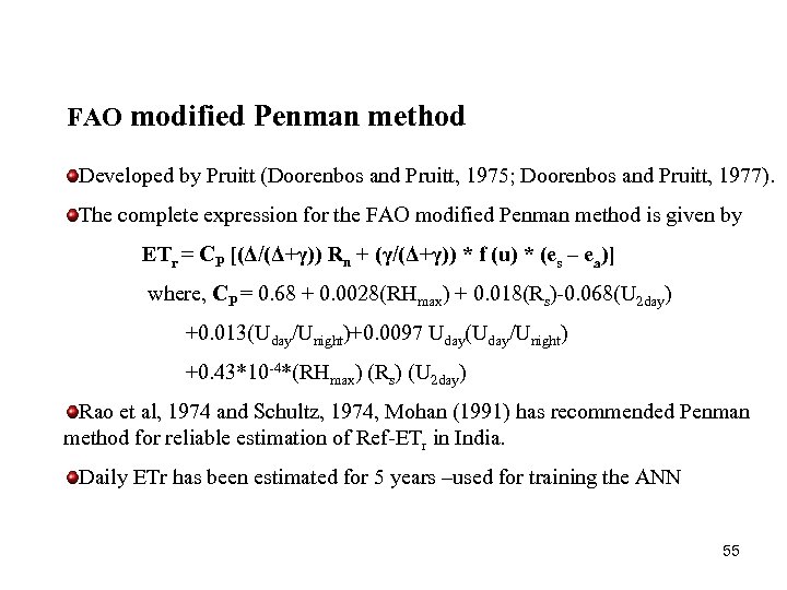 FAO modified Penman method Developed by Pruitt (Doorenbos and Pruitt, 1975; Doorenbos and Pruitt,