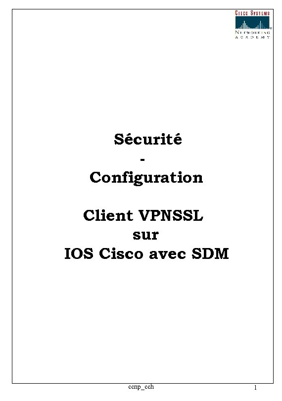 Sécurité Configuration Client VPNSSL sur IOS Cisco avec SDM ccnp_cch 1 