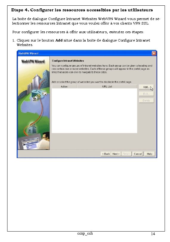 Etape 4. Configurer les ressources accessibles par les utilisateurs La boîte de dialogue Configure